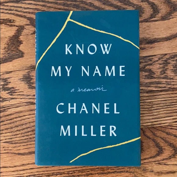 Know my Name: a memoir by Chanel Miller